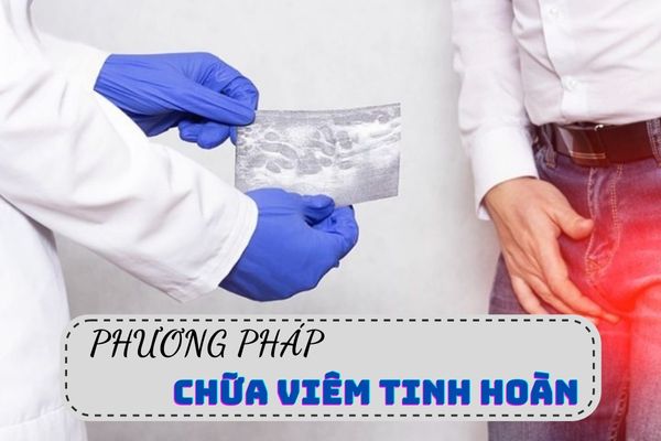 Phương pháp chữa viêm tinh hoàn hiệu quả nam giới